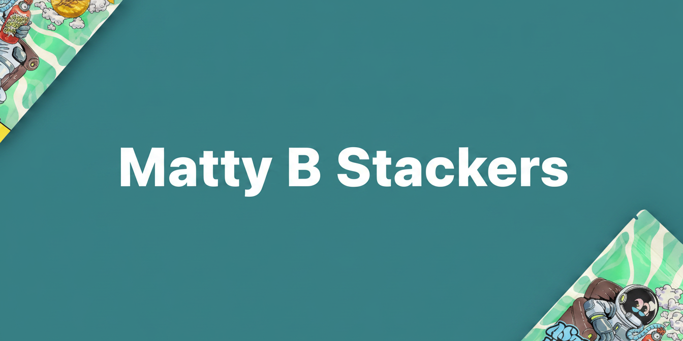Matty B Stackers